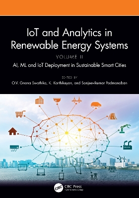 IoT and Analytics in Renewable Energy Systems (Volume 2): AI, ML and IoT Deployment in Sustainable Smart Cities