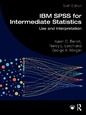 IBM SPSS for Intermediate Statistics: Use and Interpretation 6th edition