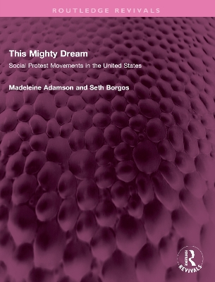 This Mighty Dream: Social Protest Movements in the United States