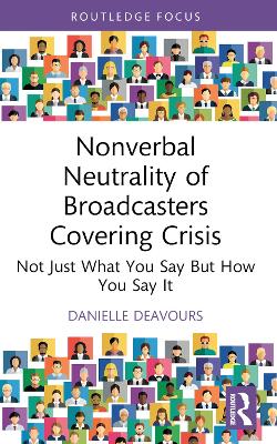 Nonverbal Neutrality of Broadcasters Covering Crisis: Not Just What You Say But How You Say It
