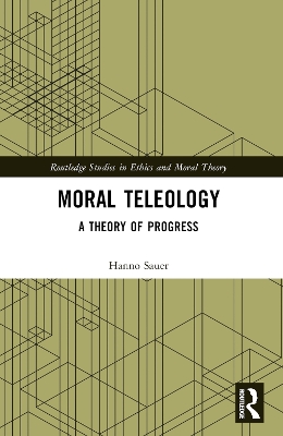 Moral Teleology: A Theory of Progress