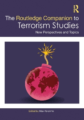 Routledge Companion to Terrorism Studies: New Perspectives and Topics