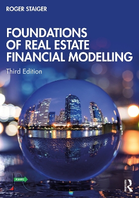 Foundations of Real Estate Financial Modelling 3rd edition