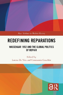 Redefining Reparations: Wassenaar 1952 and the Global Politics of Repair