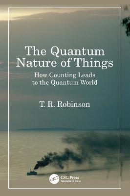 Quantum Nature of Things: How Counting Leads to the Quantum World
