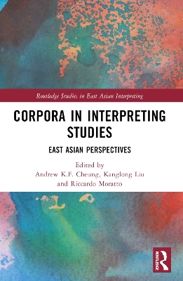Corpora in Interpreting Studies: East Asian Perspectives