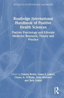 Routledge International Handbook of Positive Health Sciences: Positive Psychology and Lifestyle Medicine Research, Theory and Practice