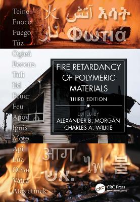 Fire Retardancy of Polymeric Materials 3rd edition