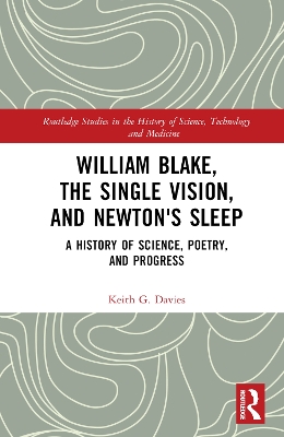 William Blake, the Single Vision, and Newton's Sleep: A History of Science, Poetry, and Progress