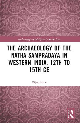 Archaeology of the Ntha Sampradya in Western India, 12th to 15th Century