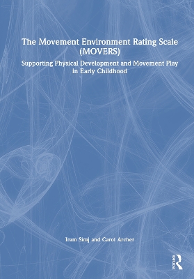 Movement Environment Rating Scale (MOVERS): Supporting Physical Development and Movement Play in Early Childhood