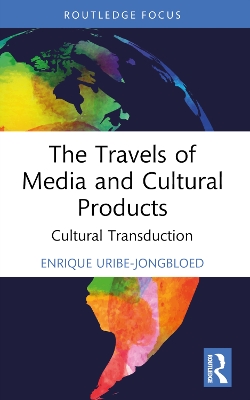 Travels of Media and Cultural Products: Cultural Transduction