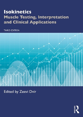 Isokinetics: Muscle Testing, Interpretation and Clinical Applications 3rd edition