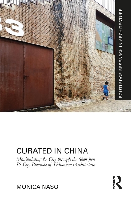 Curated in China: Manipulating the City through the Shenzhen Bi-City Biennale of  Urbanism\Architecture