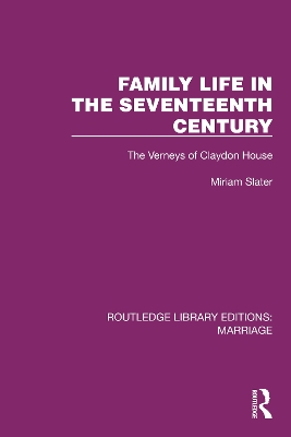 Family Life in the Seventeenth Century: The Verneys of Claydon House