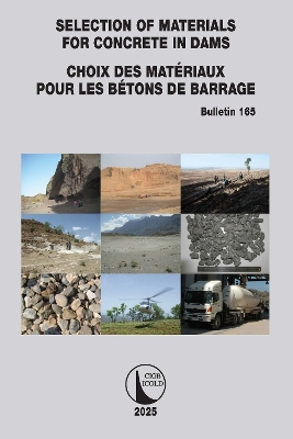 Selection of Materials for Concrete in Dams / Choix des Matériaux Pour les  Bétons de Barrage