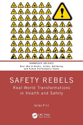 Safety Rebels: Real-World Transformations in Health and Safety