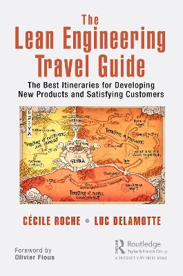 Lean Engineering Travel Guide: The Best Itineraries for Developing New Products and Satisfying Customers