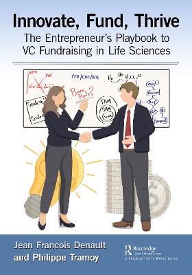 Innovate, Fund, Thrive: The Entrepreneur's Playbook to VC Fundraising in Life Sciences