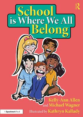 School is Where We All Belong: A Story About Building a Sense of Belonging  Outside of Home