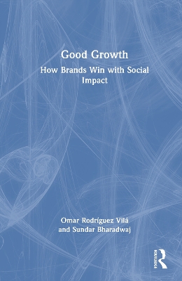 Good Growth: How Brands Win with Social Impact