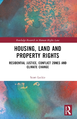 Housing, Land and Property Rights: Residential Justice, Conflict Zones and Climate Change