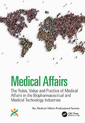 Medical Affairs: The Roles, Value and Practice of Medical Affairs in the Biopharmaceutical  and Medical Technology Industries