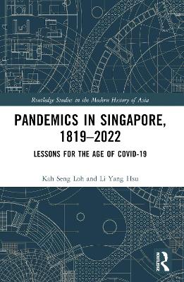 Pandemics in Singapore, 18192022: Lessons for the Age of COVID-19