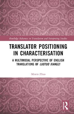 Translator Positioning in Characterisation: A Multimodal Perspective of English Translations of Luotuo Xiangzi