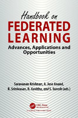 Handbook on Federated Learning: Advances, Applications and Opportunities