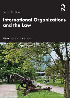 International Organizations and the Law 2nd edition