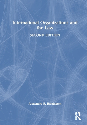 International Organizations and the Law 2nd edition