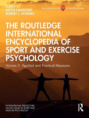 Routledge International Encyclopedia of Sport and Exercise Psychology: Volume 2: Applied and Practical Measures