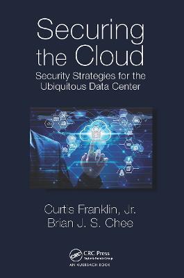 Securing the Cloud: Security Strategies for the Ubiquitous Data Center