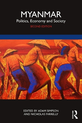 Myanmar: Politics, Economy and Society 2nd edition