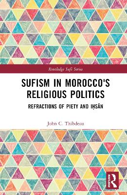 Sufism in Morocco's Religious Politics: Refractions of Piety and Isn