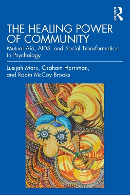 Healing Power of Community: Mutual Aid, AIDS, and Social Transformation in Psychology
