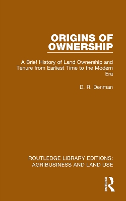Origins of Ownership: A Brief History of Land Ownership and Tenure from Earliest Time to the  Modern Era