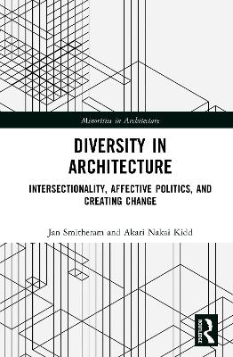 Diversity in Architecture: Intersectionality, Affective Politics, and Creating Change