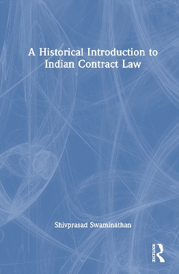 Historical Introduction to Indian Contract Law
