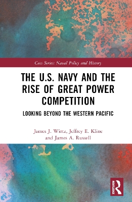 U.S. Navy and the Rise of Great Power Competition: Looking Beyond the Western Pacific