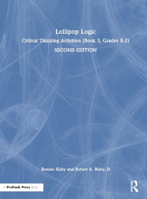Lollipop Logic: Critical Thinking Activities (Book 3, Grades K-2) 2nd edition