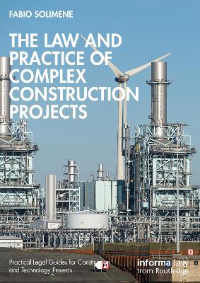 Law and Practice of Complex Construction Projects