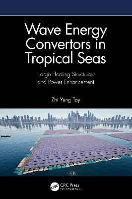 Wave Energy Convertors in Tropical Seas: Large Floating Structures and Power Enhancement