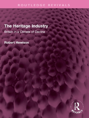 Heritage Industry: Britain in a Climate of Decline