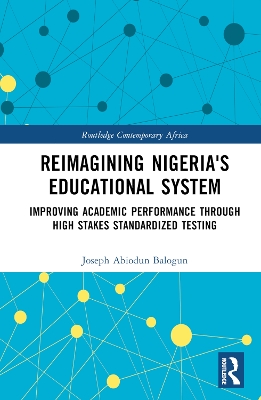 Reimagining Nigeria's Educational System: Improving Academic Performance Through High Stakes Standardized Testing