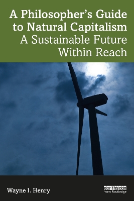 Philosopher's Guide to Natural Capitalism: A Sustainable Future Within Reach