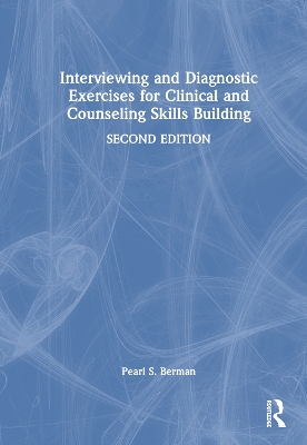 Interviewing and Diagnostic Exercises for Clinical and Counseling Skills  Building 2nd edition