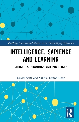 Intelligence, Sapience and Learning: Concepts, Framings and Practices