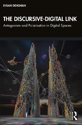 Discursive-Digital Link: Antagonism and Polarisation in Digital Spaces